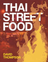 Thai Street Food by david Thompson